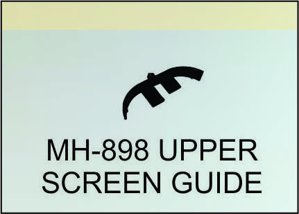 898 SCREEN GUIDE UPPER